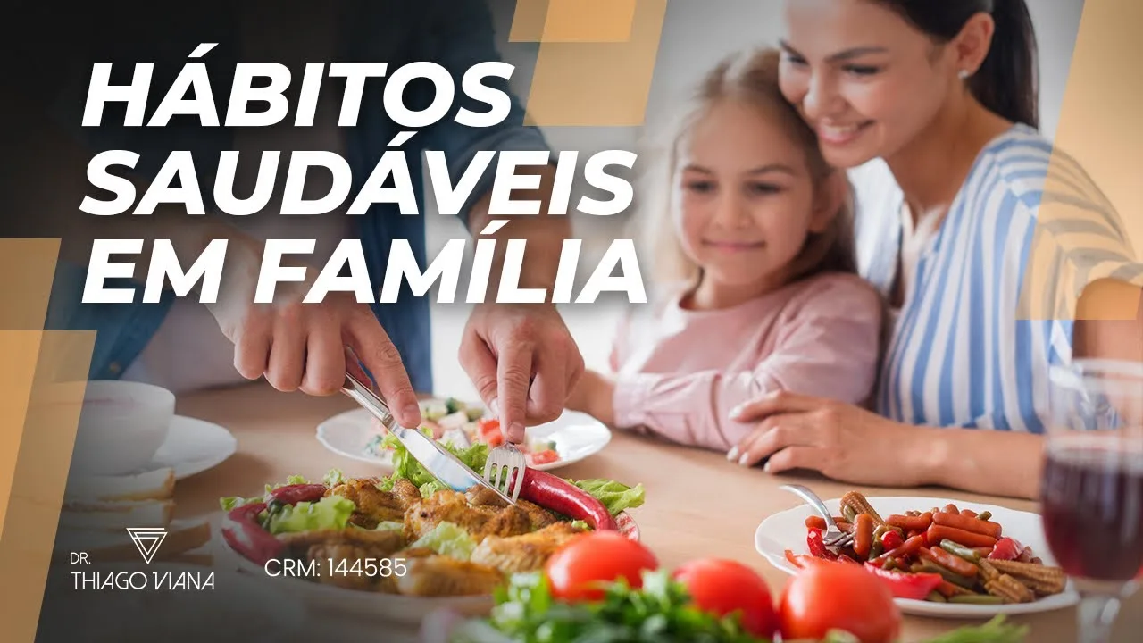 Capa do vídeo: Família Saudável: como criar hábitos que duram para sempre.