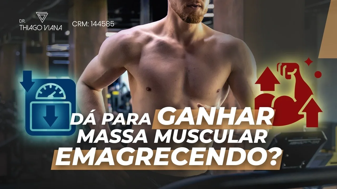 Capa do vídeo: Dá para ganhar massa muscular emagrecendo?